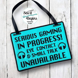 Serious Gaming In Progress Gamers Gaming Door Sign 5x7 - Digital Download