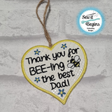 Thank You For BEE-ing the best Dad 4x4 Satin Edge Hanging Heart  - Digital Download