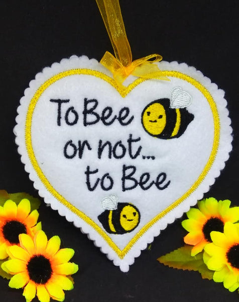 To Bee or not to Bee ITH Heart Hanging Decoration 4x4