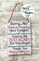 Halloween No Trick or Treating Pets, Cats & Dogs Hanging Door Sign 5x7 Only