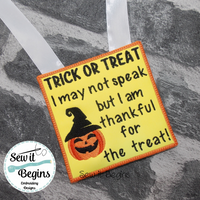 Trick or Treat Sign I May Not Speak with Pumpkin 4x4 Design
