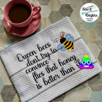 Mature Design Queen Bees Don't Try Embroidery Design 3 sizes included