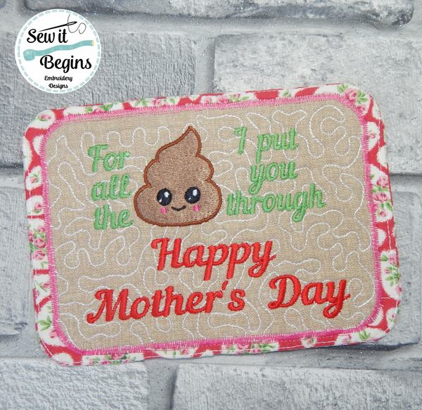 For all the 'poop' i put you through, Mother's Day Mug Rug 5x7
