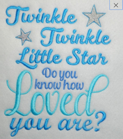 Digital Embroidery Design. 5 x 7 Hoop. Twinkle twinkle little star, do you know how loved you are? wording baby blanket new baby