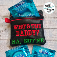 Mature Who's the Daddy, Ha Not Me! Mini Condom Bag Pouch ITH Zipper Bag 4x4 only