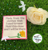 Made from the Clothes Rose Patch. 4 inch Square Dedication Memory Patch Design