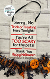 Halloween No Trick or Treating Pets, Cats & Dogs Hanging Door Sign 5x7 Only